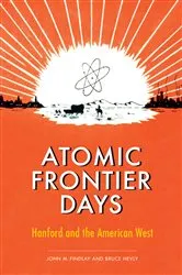 Book cover of Atomic Frontier Days by John M. Findlay