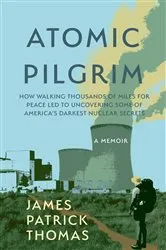 Book cover of Atomic Pilgrim by James Patrick Thomas