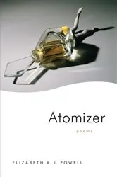 Book cover of Atomizer by Elizabeth Powell