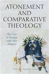 Book cover of Atonement and Comparative Theology by Catherine Cornille