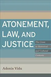 Book cover of Atonement, Law, and Justice by Adonis Vidu