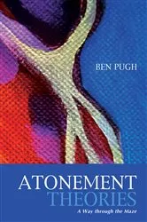 Book cover of Atonement Theories by Ben Pugh