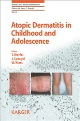 Book cover of Atopic Dermatitis in Childhood and Adolescence by T. Werfel