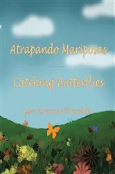 Book cover of Atrapando Mariposas by Yovana Chardón