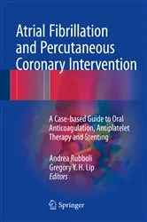 Book cover of Atrial Fibrillation and Percutaneous Coronary Intervention by Andrea Rubboli