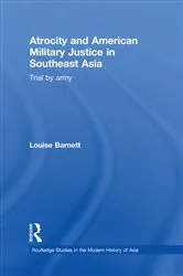Book cover of Atrocity and American Military Justice in Southeast Asia by Louise Barnett