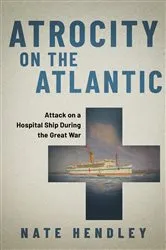 Book cover of Atrocity on the Atlantic by Nate Hendley