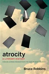 Book cover of Atrocity by Bruce Robbins