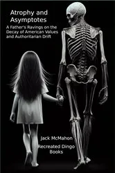 Book cover of Atrophy and Asymptotes by Jack McMahon