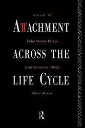 Book cover of Attachment Across the Life Cycle by Colin Murray Parkes