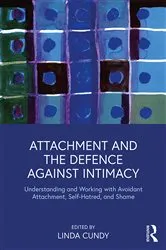 Book cover of Attachment and the Defence Against Intimacy by Linda Cundy