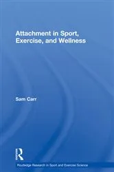 Book cover of Attachment in Sport, Exercise and Wellness by Sam Carr
