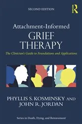 Book cover of Attachment-Informed Grief Therapy (2nd ed.) by Phyllis S. Kosminsky