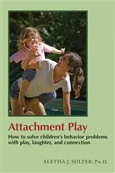 Book cover of Attachment Play by Aletha Jauch Solter