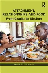 Book cover of Attachment, Relationships and Food by Linda Cundy