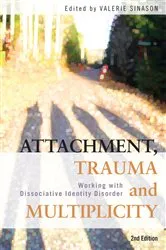 Book cover of Attachment, Trauma and Multiplicity (2nd ed.) by Valerie Sinason