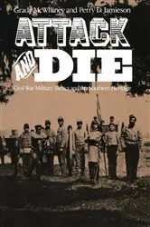 Book cover of Attack and Die by Grady McWhiney