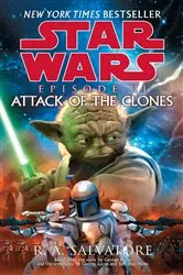 Book cover of Attack of the Clones: Star Wars: Episode II by R.A. Salvatore