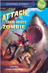 Book cover of Attack of the Shark-Headed Zombie by Bill Doyle