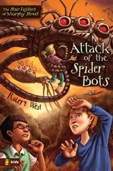 Book cover of Attack of the Spider Bots by Robert West