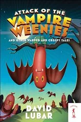 Book cover of Attack of the Vampire Weenies by David Lubar
