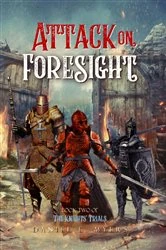 Book cover of Attack on Foresight by Daniel Ethan Myers