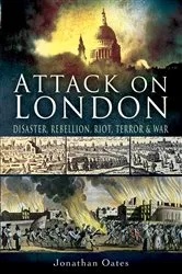 Book cover of Attack on London by Jonathan Oates