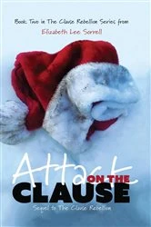 Book cover of Attack On the Clause by Elizabeth Lee Sorrell