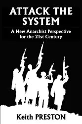 Book cover of Attack the System by Keith Preston