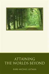 Book cover of Attaining the Worlds beyond by Rav Michael Laitman