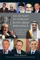 Book cover of Attempt to Uproot Sunni-Arab Influence by Joseph A. Kéchichian