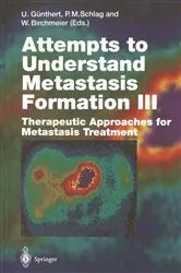 Book cover of Attempts to Understand Metastasis Formation III by Ursula Günthert