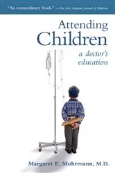 Book cover of Attending Children by Margaret E. Mohrmann
