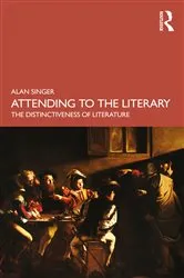 Book cover of Attending to the Literary by Alan Singer