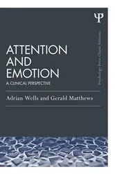 Book cover of Attention and Emotion (Classic Edition) by Adrian Wells