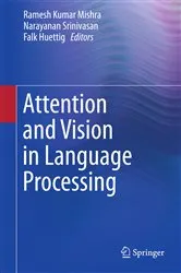 Book cover of Attention and Vision in Language Processing by Unknown