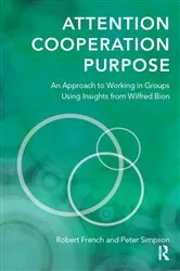 Book cover of Attention, Cooperation, Purpose by Robert French