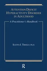 Book cover of Attention Deficit Hyperactivity Disorder in Adulthood by Santo J. Triolo