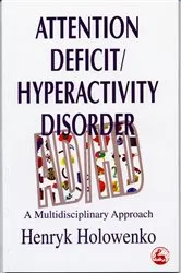 Book cover of Attention Deficit/Hyperactivity Disorder by Henryk Holowenko