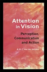 Book cover of Attention in Vision by A.H.C. van der Heijden