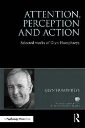 Book cover of Attention, Perception and Action by Glyn W. Humphreys