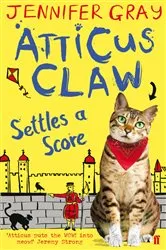 Book cover of Atticus Claw Settles a Score by Jennifer Gray