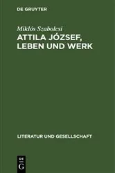 Book cover of Attila József, Leben und Werk by Miklós Szabolcsi