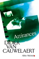 Book cover of Attirances by Didier van Cauwelaert