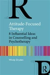 Book cover of Attitude-Focused Therapy by Windy Dryden