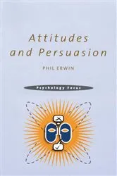 Book cover of Attitudes and Persuasion by Philip Erwin