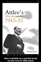Book cover of Attlee's Labour Governments 1945-51 by Robert Pearce