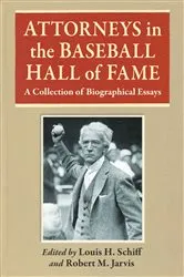 Book cover of Attorneys in the Baseball Hall of Fame by Louis H. Schiff