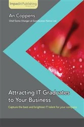 Book cover of Attracting IT Graduates to Your Business by An Coppens