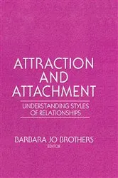 Book cover of Attraction and Attachment by Barbara Jo Brothers